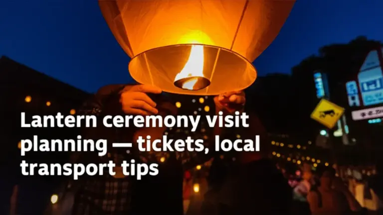 How to Plan Your Visit: Tickets, Best Viewing Spots, and Local Transport Tips for the Lantern Ceremony