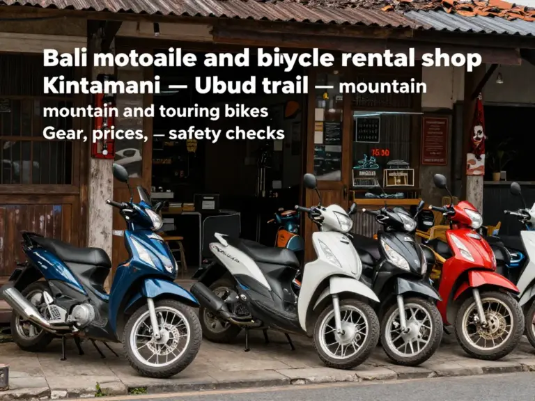 Where to Rent Bikes in Bali for the Kintamani–Ubud Trail — Gear Types, Prices, and Safety Checks