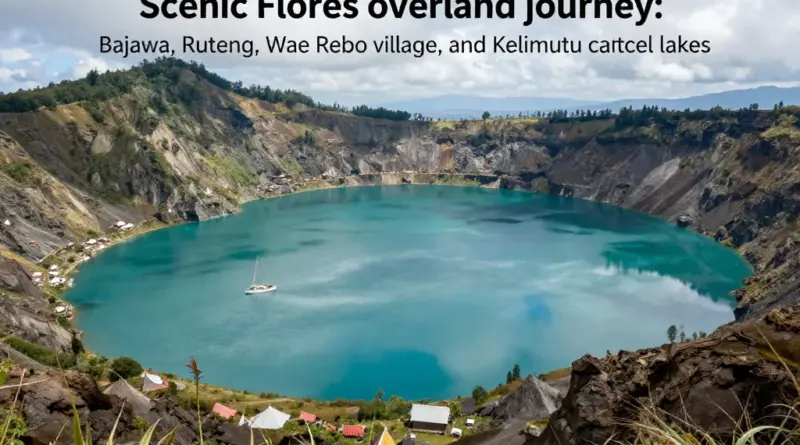 Flores Overland 10-Day Itinerary: Ultimate Guide to Bajawa, Ruteng, Wae Rebo, and Kelimutu