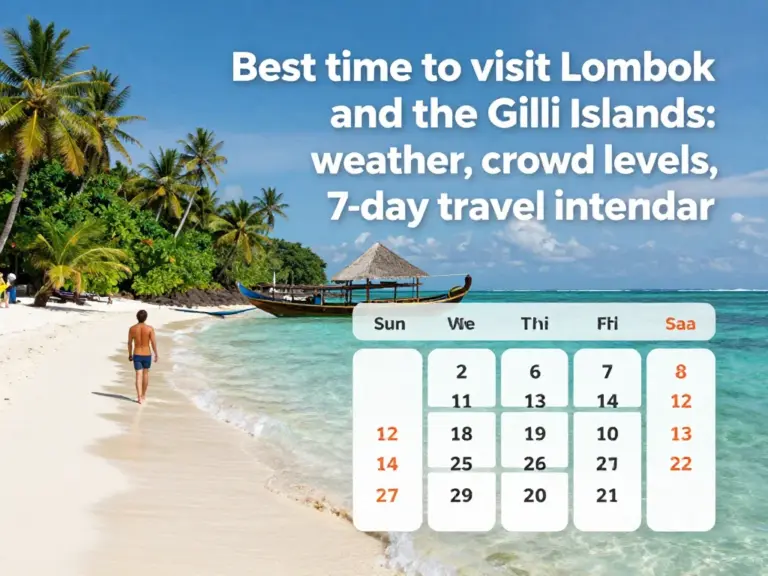 Best time to visit Lombok and the Gili Islands: weather, crowds, and 7-day sample calendar