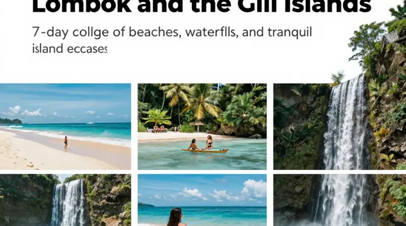 Lombok and the Gili Islands in 7 Days: The Ultimate Beaches, Waterfalls, and Quiet Escapes Itinerary