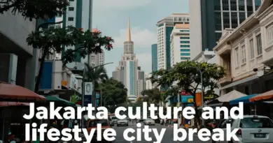 Why Jakarta Is the Perfect 48-Hour City Break for Culture and Lifestyle