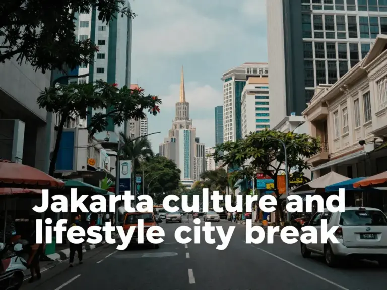 Why Jakarta Is the Perfect 48-Hour City Break for Culture and Lifestyle