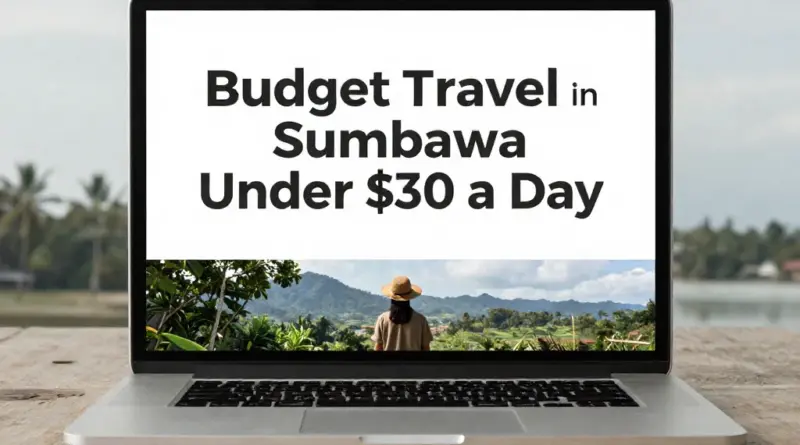 Budget Travel in Sumbawa: How to Explore for Under  a Day