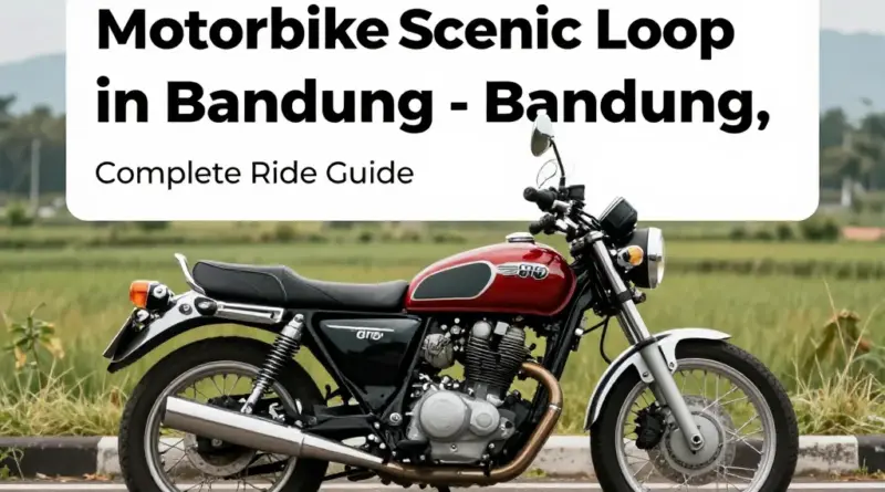 Motorbike Loop in Bandung: A Complete Guide to Scenic Rides