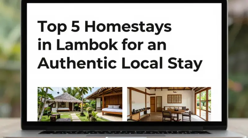 Top 5 Homestays in Lombok for an Authentic Local Stay